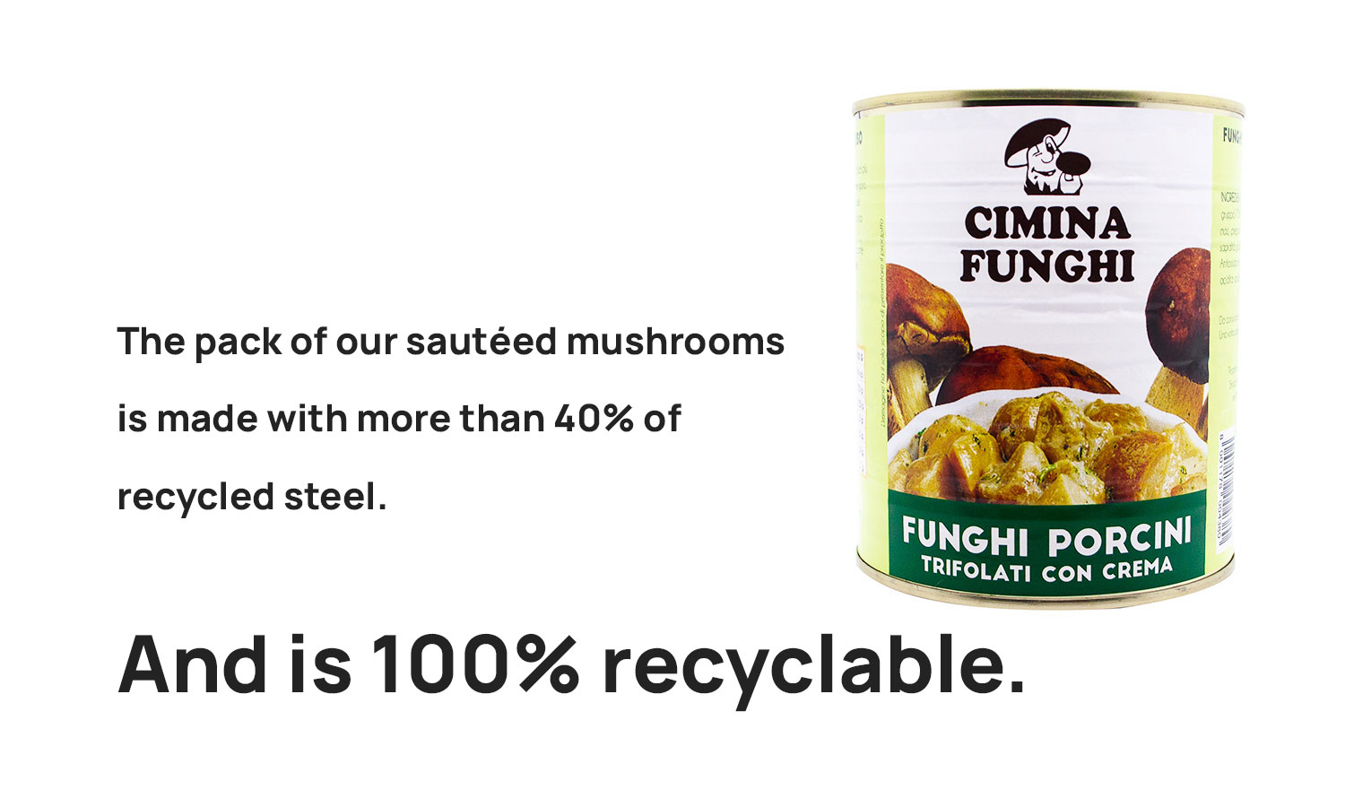 Recyclable packaging of Sautéed Porcini Mushrooms - Cimina Funghi